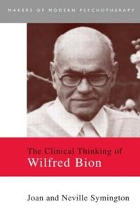 Clinical Thinking of Wilfred Bion