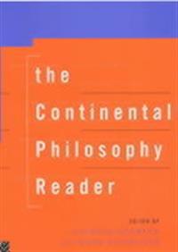 The Continental Philosophy Reader