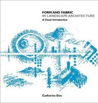 Form and Fabric in Landscape Architecture