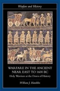 Warfare in the Ancient Near East to 1600 BC