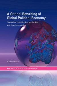 A Critical Rewriting of Global Political Economies