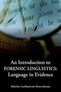 An Introduction to Forensic Linguistics