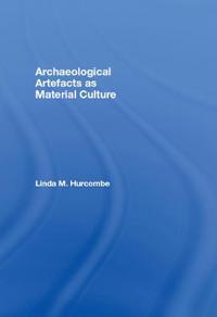 Archaeological Artefacts as Material Culture