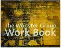 The Wooster Group Work Book