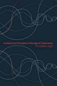 Architectural Principles in the Age of Cybernetics