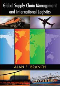 Global Supply Chain Management and International Logistics
