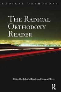 The Radical Orthodoxy Reader