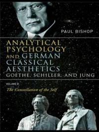 Analytical Psychology and German Classical Aesthetics: Goethe, Schiller and Jung