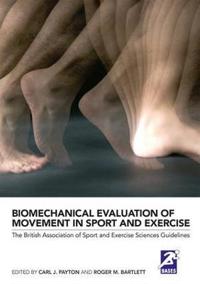 Biomechanical Evaluation of Movement in Sport and Exercise