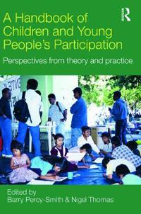 A Handbook of Children and Young People's Participation