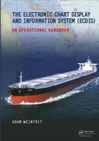 The Electronic Chart Display and Information System (ecdis): An Operational Handbook