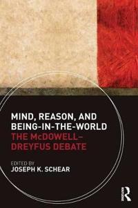 Mind, Reason and Being-in-the-World