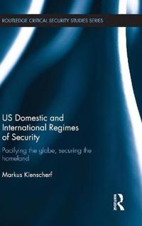 US Domestic and International Regimes of Security