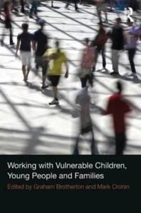 Working with Vulnerable Children, Young People and Families