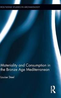 Materiality and Consumption in the Bronze Age Mediterranean