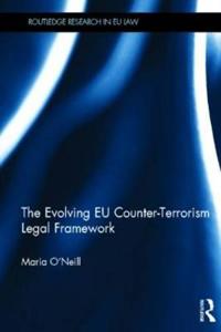 The Evolving EU Counter-terrorism Legal Framework