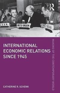 International Economic Relations Since 1945
