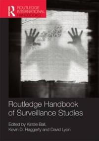 Routledge International Handbook of Surveillance Studies