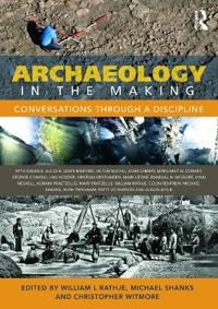 Archaeology in the Making