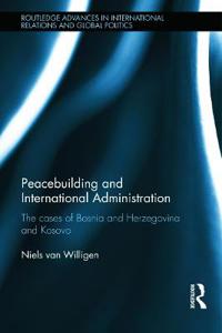Peacebuilding and International Administration