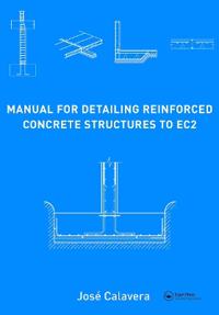Manual for Detailing Reinforced Concrete Structures to EC2