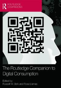 The Routledge Companion to Digital Consumption