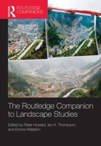 The Routledge Companion to Landscape Studies