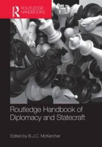 Routledge Handbook of Diplomacy and Statecraft