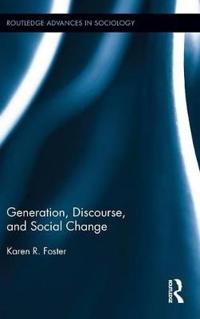 Generation, Discourse, and Social Change