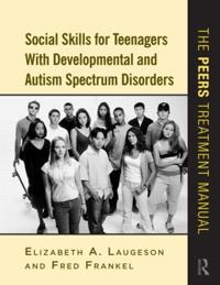 Social Skills for Teenagers with Developmental and Autism Spectrum Disorders