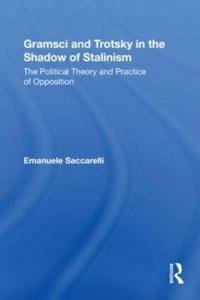 Gramsci and Trotsky in the Shadow of Stalinism