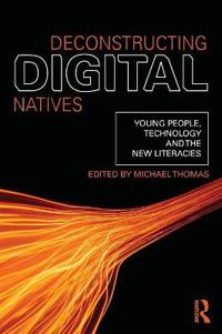 Deconstructing Digital Natives