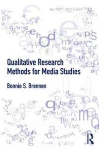 Qualitative Research Methods for Media Studies