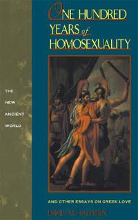 One Hundred Years of Homosexuality