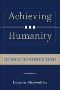 Achieving Our Humanity