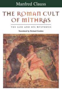 The Roman Cult of Mithras