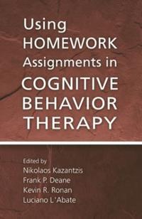 Using Homework Assignments in Cognitive-behavioral Therapy