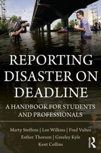 Reporting Disaster on Deadline