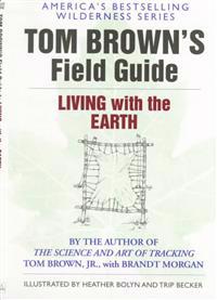 Tom Brown's Field Guide to Living with the Earth