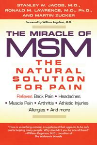 The Miracle of Msm: The Natural Solution for Pain
