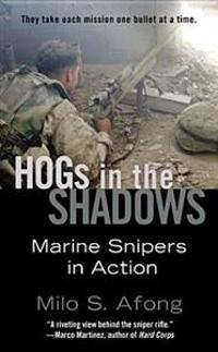 Hogs in the Shadows: Marine Snipers in Action