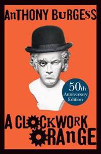 A Clockwork Orange 50 year Anniversary Edition