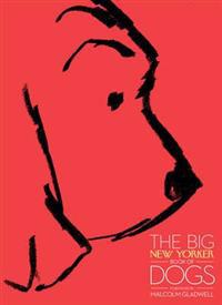 The Big New Yorker Book of Dogs