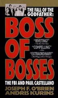 Boss of Bosses: The FBI and Paul Castellano
