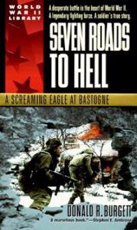 Seven Roads to Hell: A Screaming Eagle at Bastogne