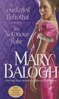 A Counterfeit Betrothal/The Notorious Rake