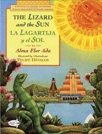 The Lizard and the Sun: La Lagartija y El Sol