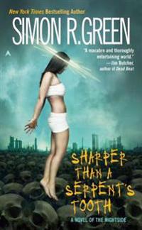 Sharper Than a Serpent's Tooth: A Novel of the Nightside