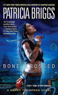 Bone Crossed: A Mercy Thompson Novel
