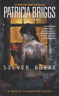 Silver Borne: A Mercy Thompson Novel